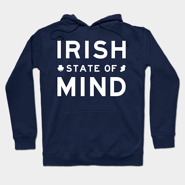 Irish State of Mind Hoodie by fimbis